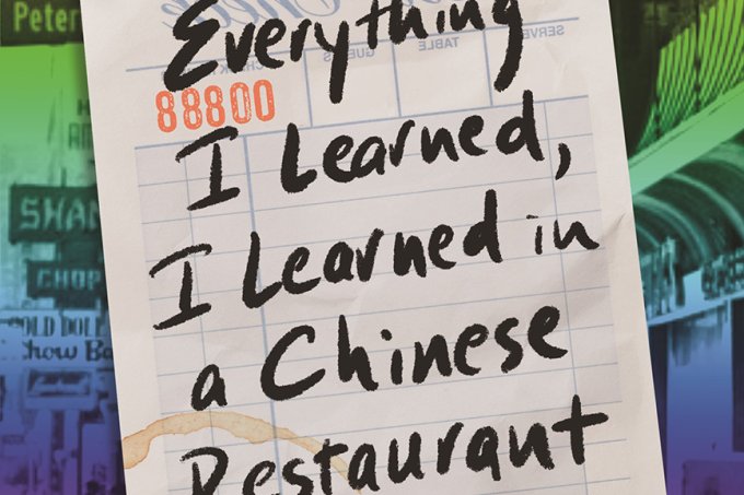 The book cover of "Everything I Learned, I Learned in a Chinese Restaurant: A Memoir" by Curtis Chin.